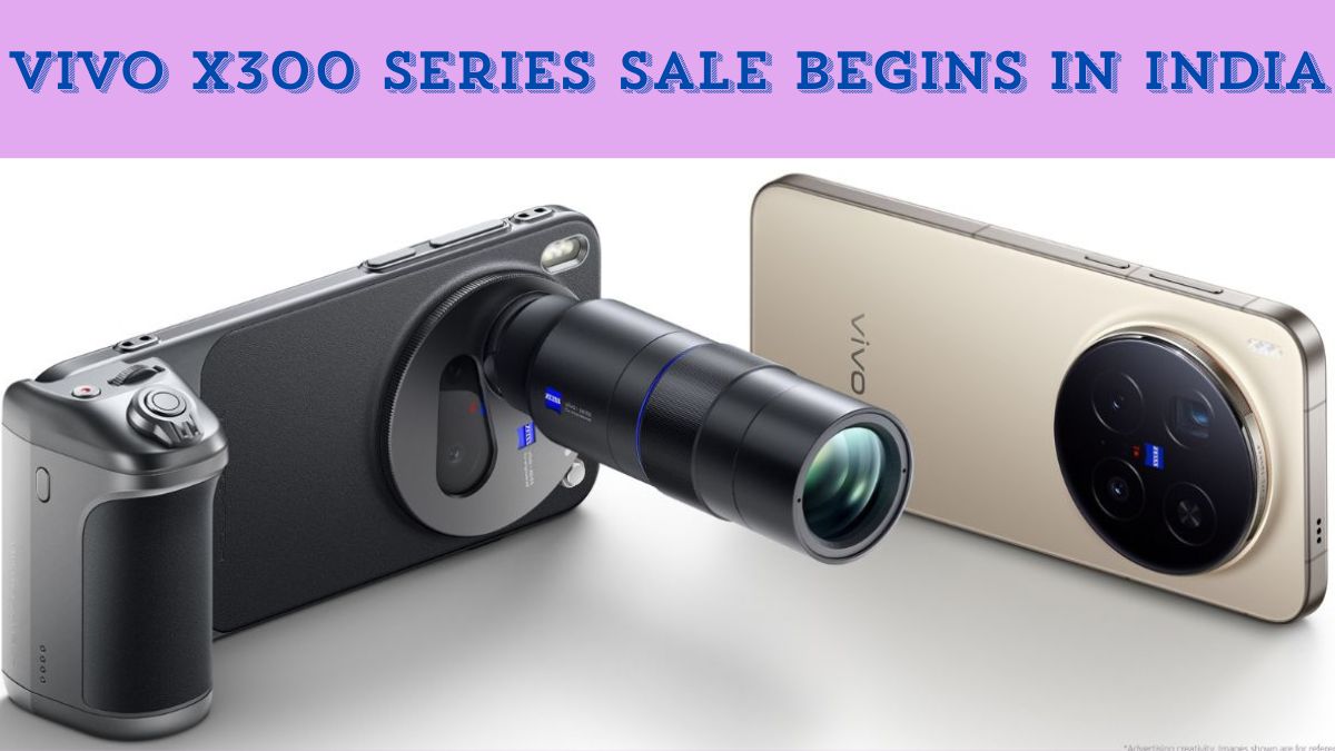 Sales of the Vivo X300 and Vivo X300 Pro have begun in India.