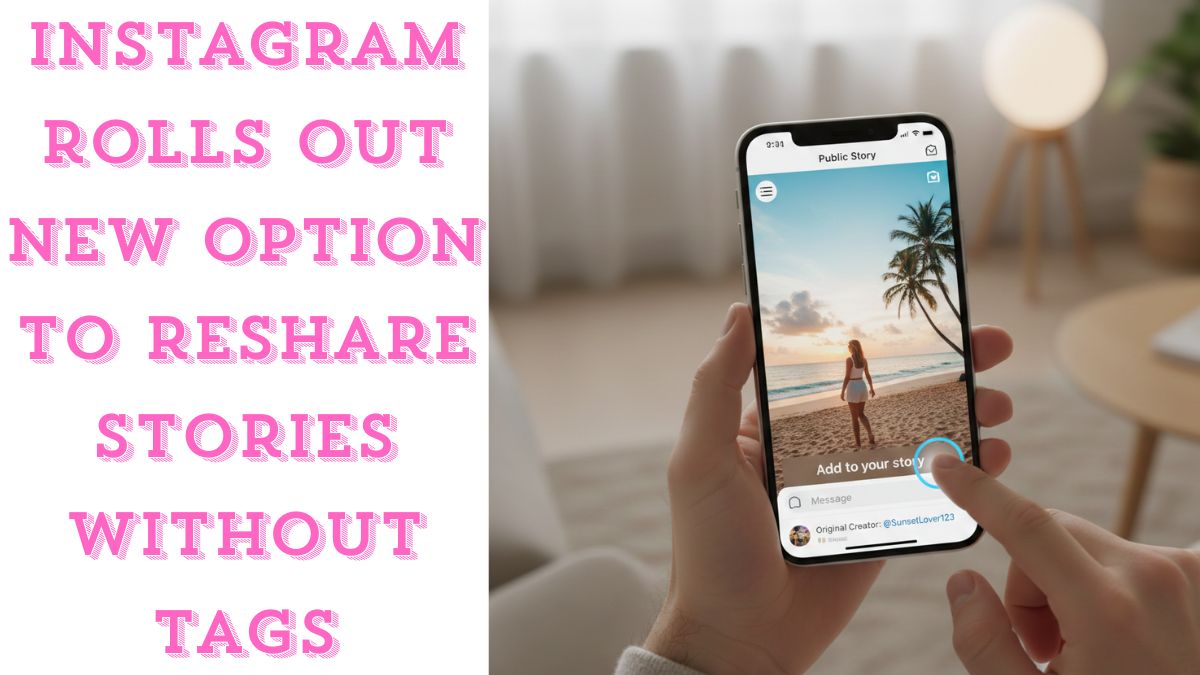 Instagram enables Story resharing for all users, no tag required anymore