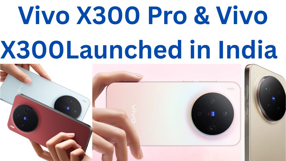 Vivo X300 Pro and Vivo X300 Launched in India