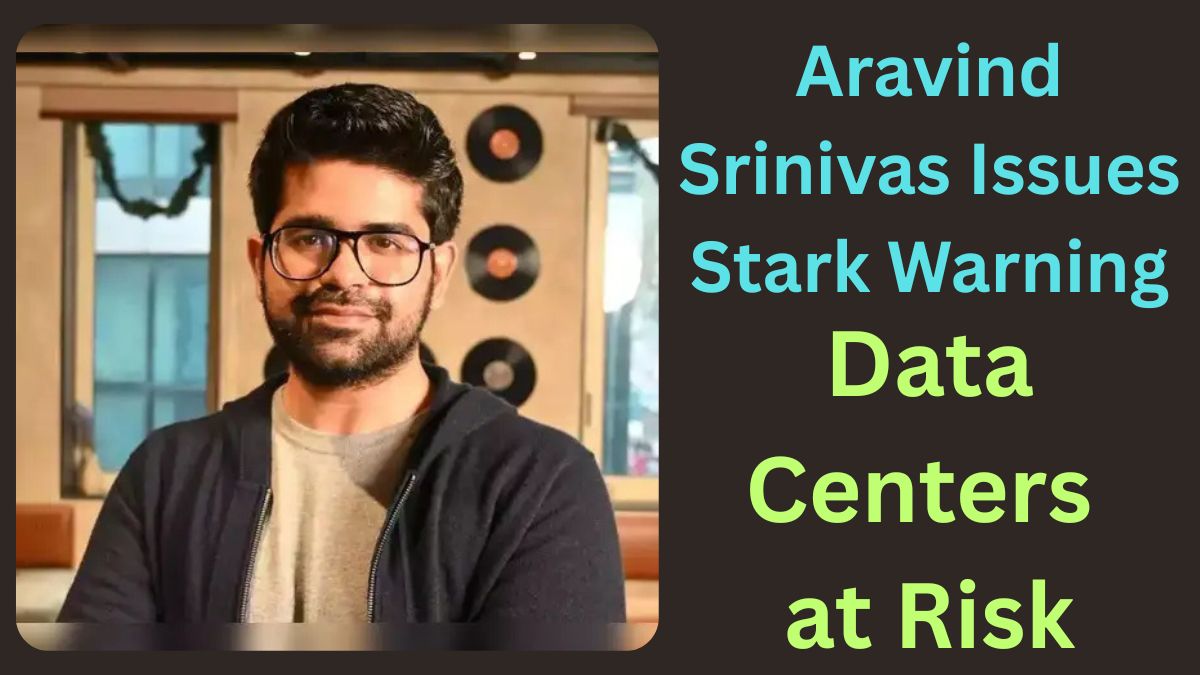 “Data Centres May Not Survive”: Aravind Srinivas Warns of AI Shift