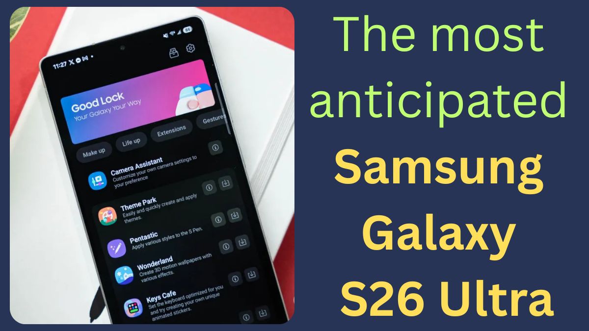 Samsung Galaxy S26 Ultra Creates Buzz,But Can It Truly Impress in 2026