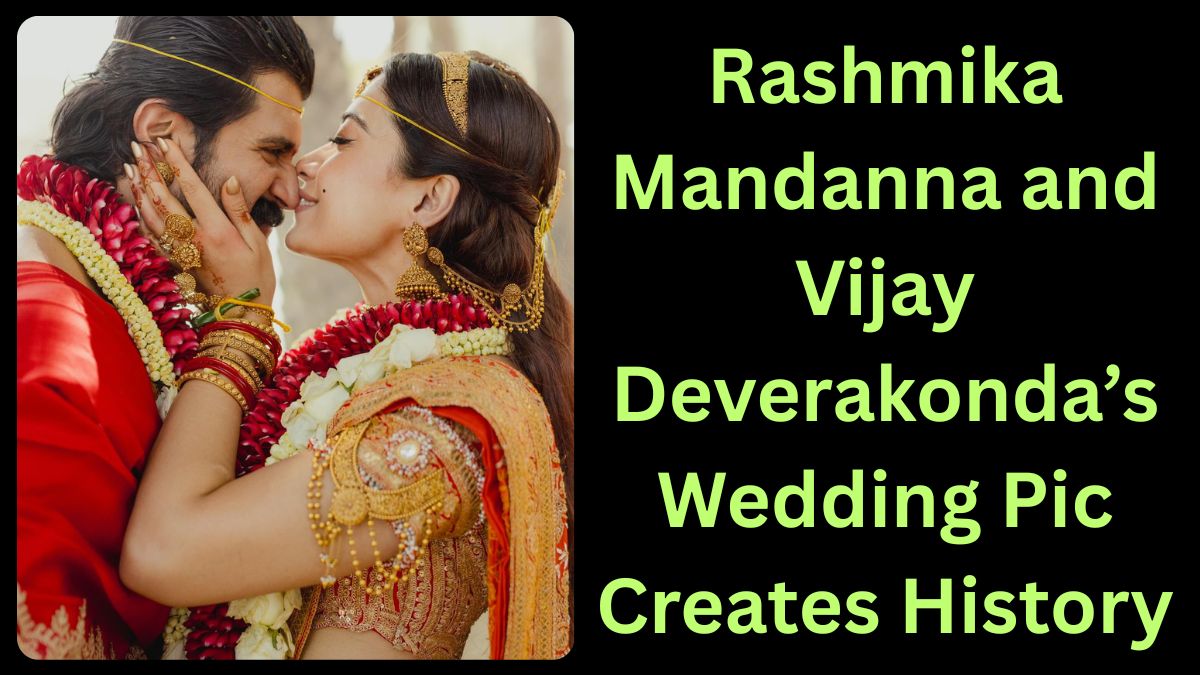 Rashmika and Vijay Deverakonda’s Wedding Pic Creates History, Beats Virat Kohli’s World Cup Post to Become Asia’s Most Liked Instagram Moment