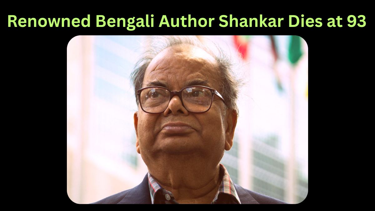 Renowned Bengali Author Shankar Dies at 93, A Heartbreaking Farewell to a Literary Legend