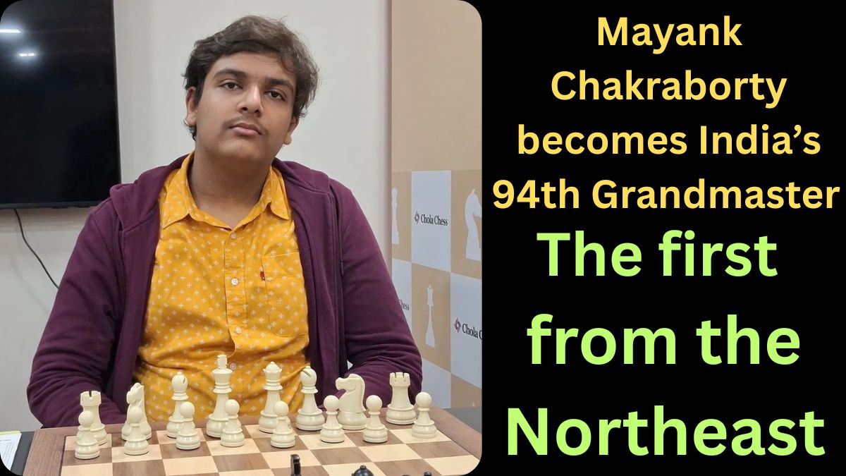 Pride Of Assam, 16 Year Old Mayank Chakraborty Becomes Northeast India’s First Grandmaster