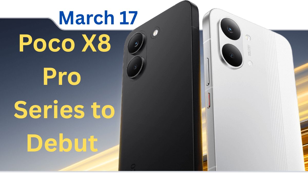 Poco X8 Pro Series Set for March 17 Debut: New Performance Flagship Ready to Impress