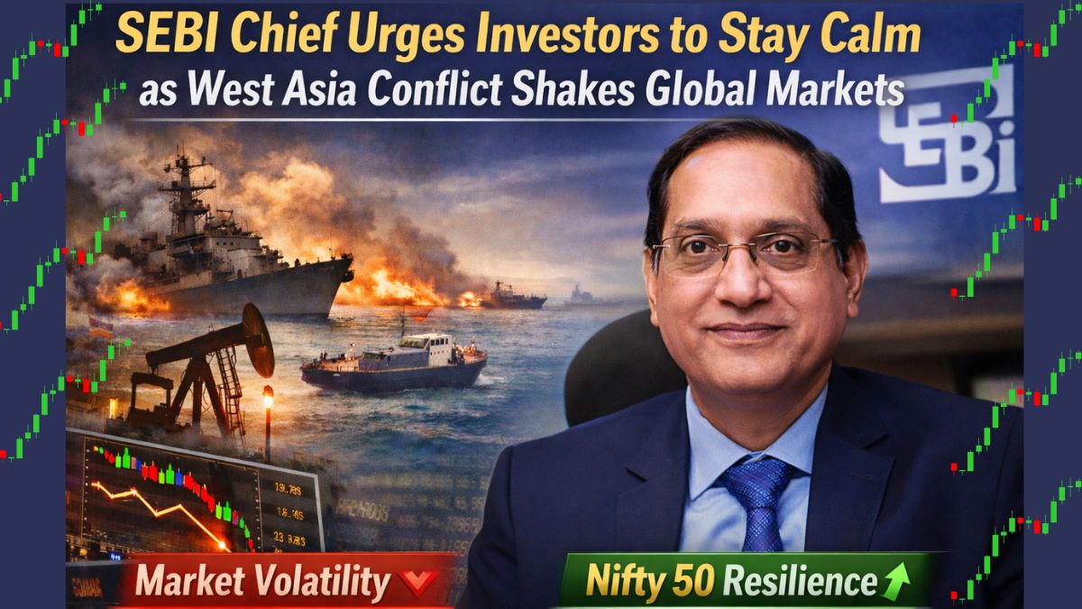 SEBI Chief Urges Investors to Stay Calm as West Asia Conflict Shakes Global Markets