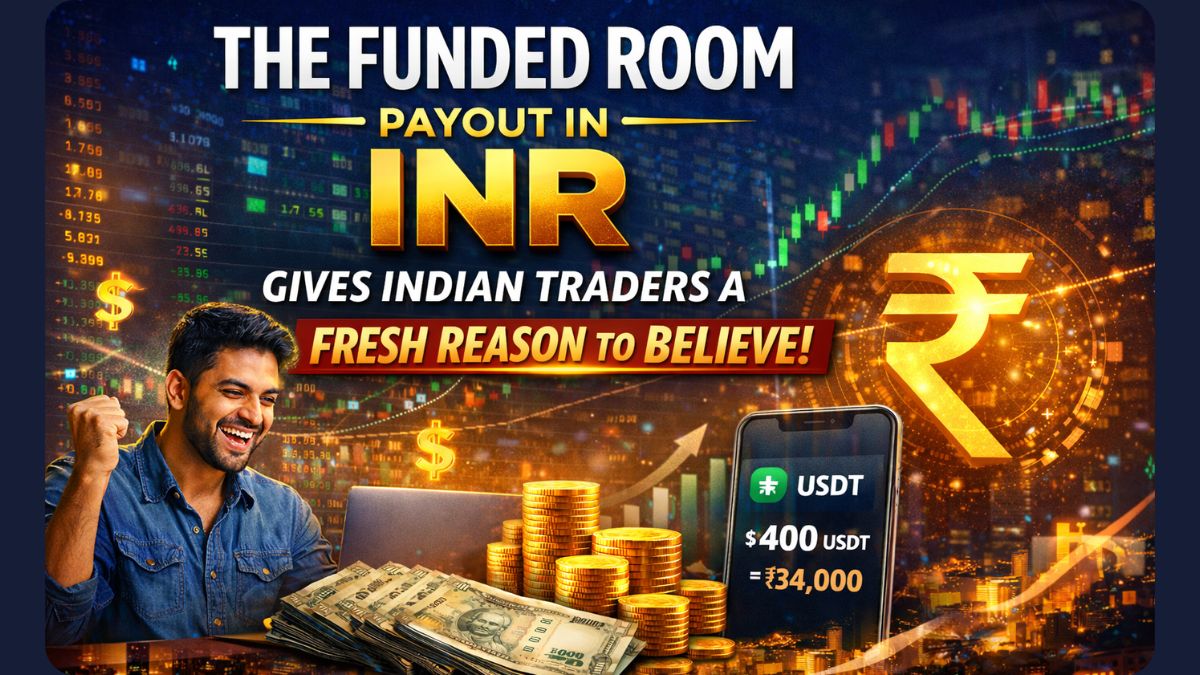 The Funded Room Payout in INR Sparks New Hope for Indian Traders