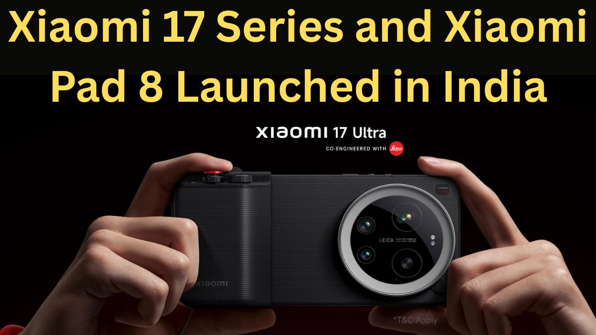 Xiaomi 17 Series and Xiaomi Pad 8 Officially Launched in India, New Flagship Devices Grab Attention 2 Xiaomi 17 Series and Xiaomi Pad 8 Launch in India, Powerful Flagship Devices Create Buzz Among Tech Lovers
