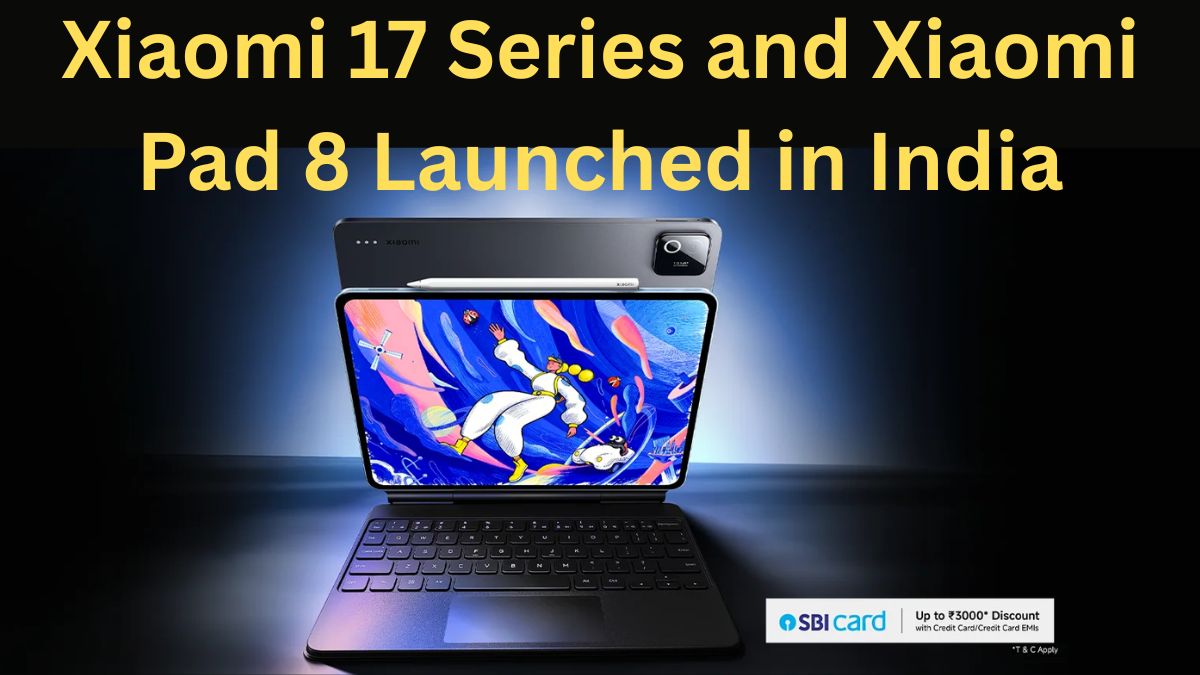 Xiaomi 17 Series and Xiaomi Pad 8 Officially Launched in India, New Flagship Devices Grab Attention 3 Xiaomi 17 Series and Pad 8 Debut in India, Stunning Features Spark Huge Interest