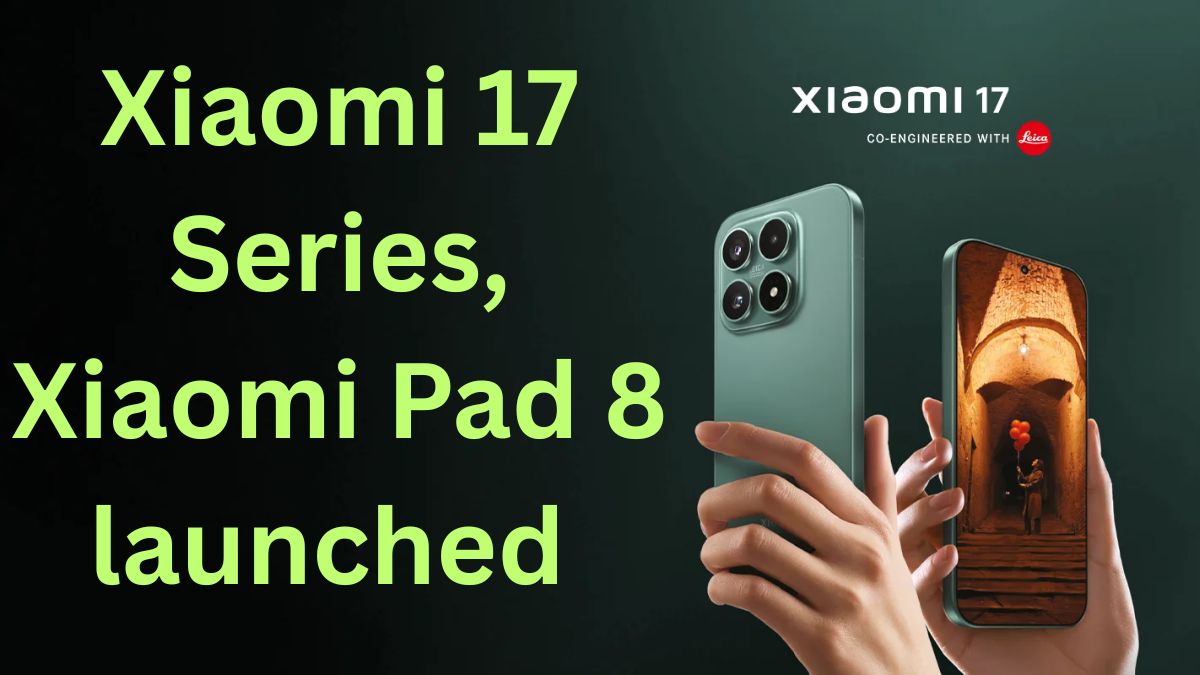 Xiaomi 17 Ultra, Xiaomi 17 and Pad 8 Arrive in India