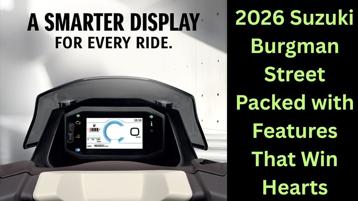 2026 Suzuki Burgman Street Feels Pricey, but Its Premium Features Instantly Win Your Heart 3 Comfort That Makes Every Day Riding Feel Effortless